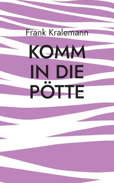 Komm in die Pötte