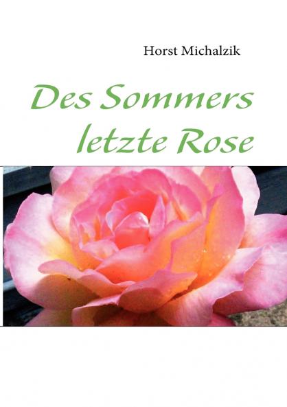 Des Sommers letzte Rose