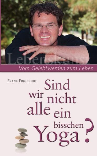 Sind wir nicht alle ein bisschen Yoga?