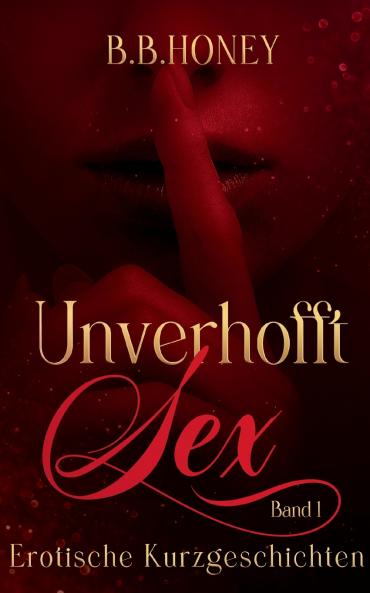 Unverhofft Sex