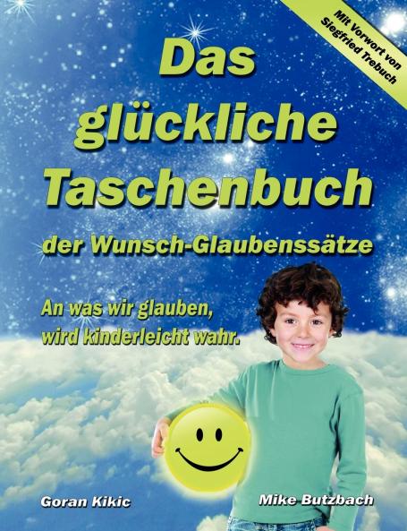 Das glückliche Taschenbuch der Wunsch-Glaubenssätze