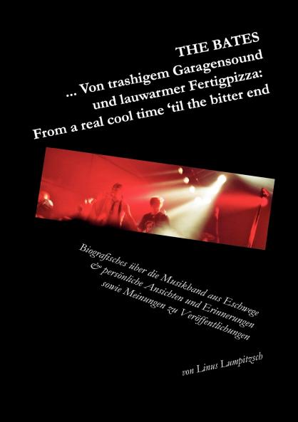 The Bates ... Von trashigem Garagensound und lauwarmer Fertigpizza