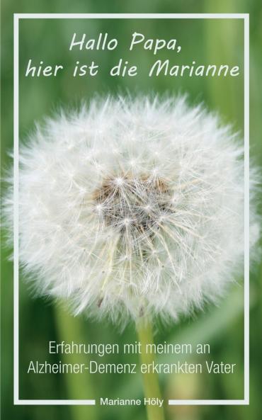 Hallo Papa hier ist die Marianne