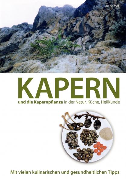 Kapern und die Kapernpflanze in der Natur Küche  Heilkunde