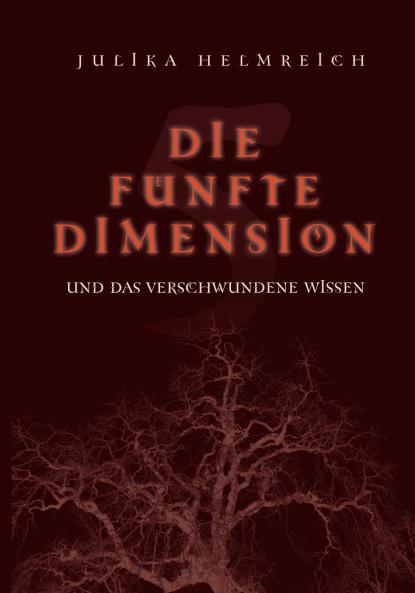Die fünfte Dimension und das verschwundene Wissen