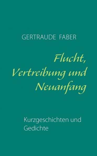 Flucht Vertreibung und Neuanfang