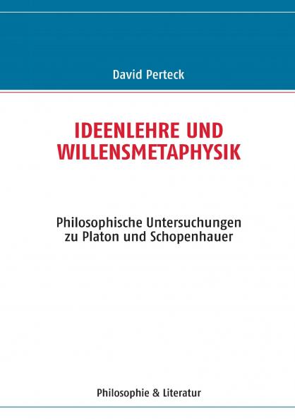 Ideenlehre und Willensmetaphysik
