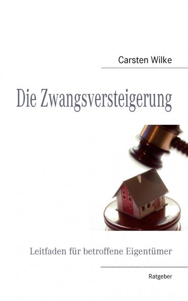 Die Zwangsversteigerung