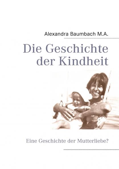 Die Geschichte der Kindheit