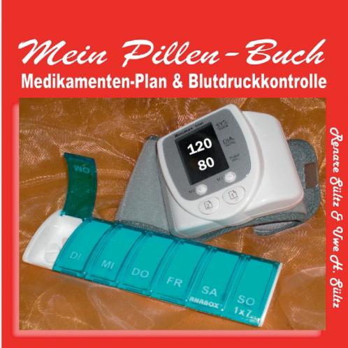 Pillen-Buch Tabletten-Tagebuch Medikamentenplan - inkl. Blutdruckkontrolle