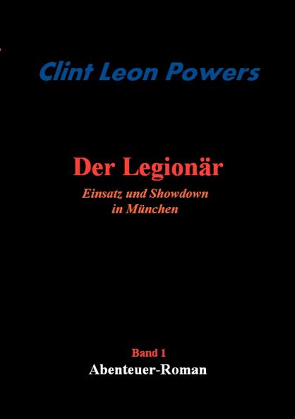 Der Legionär - Einsatz und Showdown in München