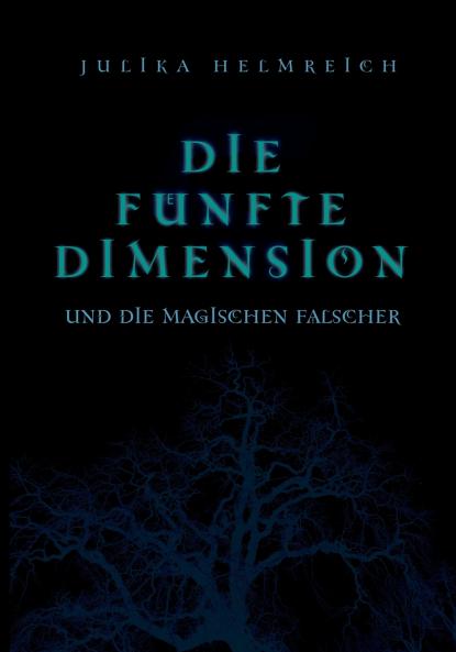 Die fünfte Dimension und die magischen Fälscher