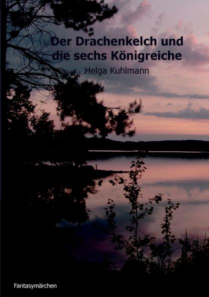 Der Drachenkelch und die sechs Königreiche