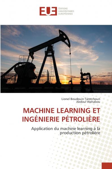MACHINE LEARNING ET INGÉNIERIE PÉTROLIÈRE