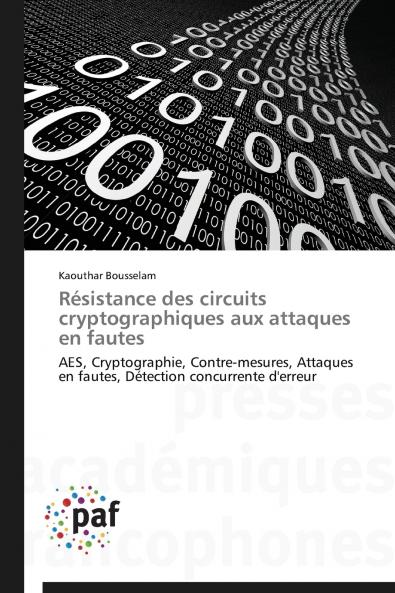 Résistance des circuits cryptographiques aux attaques en fautes