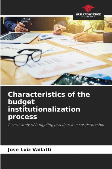 Characteristics of the budget institutionalization process