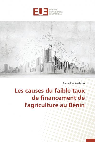 Les causes du faible taux de financement de l'agriculture au bénin
