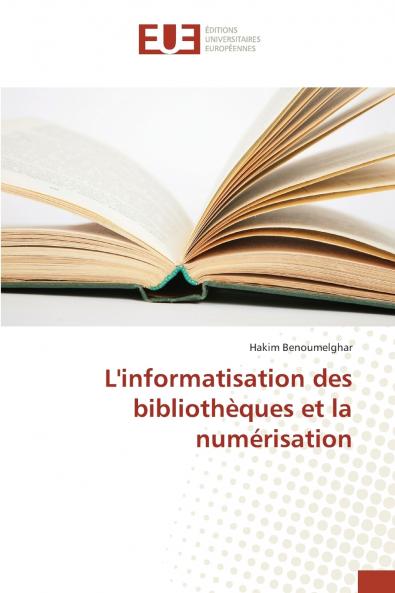 L'informatisation des bibliothèques et la numérisation