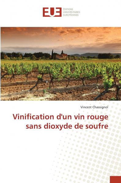 Vinification d'un vin rouge sans dioxyde de soufre