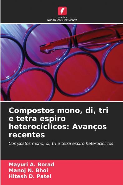 Compostos mono di tri e tetra espiro heterocíclicos