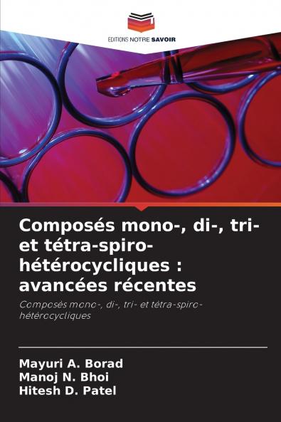 Composés mono- di- tri- et tétra-spiro-hétérocycliques