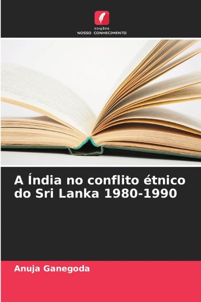 A Índia no conflito étnico do Sri Lanka 1980-1990