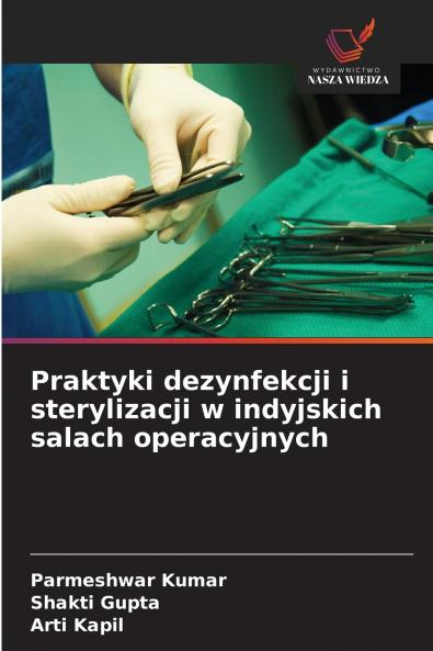 Praktyki dezynfekcji i sterylizacji w indyjskich salach operacyjnych