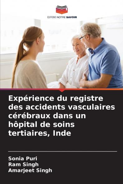 Expérience du registre des accidents vasculaires cérébraux dans un hôpital de soins tertiaires Inde
