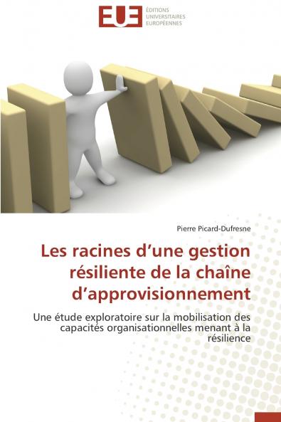 Les racines d une gestion résiliente de la chaîne d approvisionnement