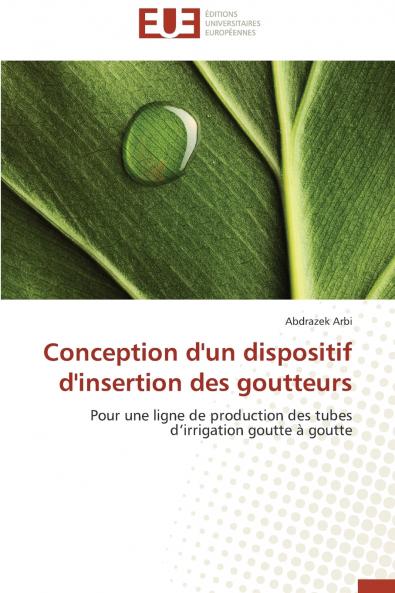 Conception d'un dispositif d'insertion des goutteurs