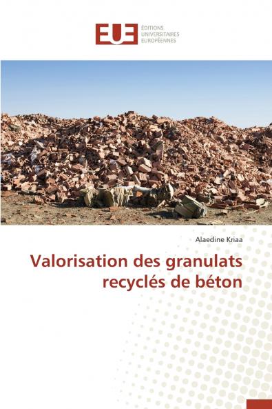 Valorisation des granulats recyclés de béton