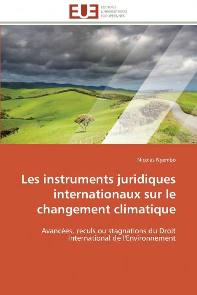 Les instruments juridiques internationaux sur le changement climatique