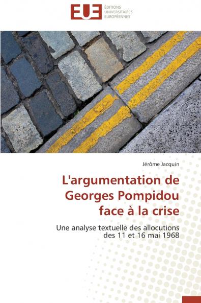 L'argumentation de georges pompidou  face à la crise