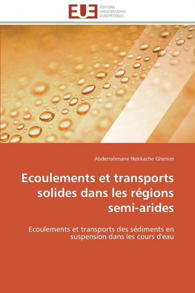 Ecoulements et transports solides dans les régions semi-arides