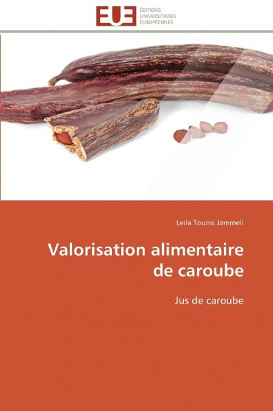 Valorisation alimentaire de caroube
