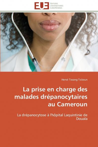 La prise en charge des malades drépanocytaires au cameroun