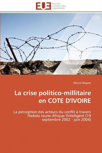 La crise politico-millitaire en cote d'ivoire
