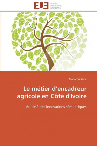 Le métier d encadreur agricole en côte d'ivoire
