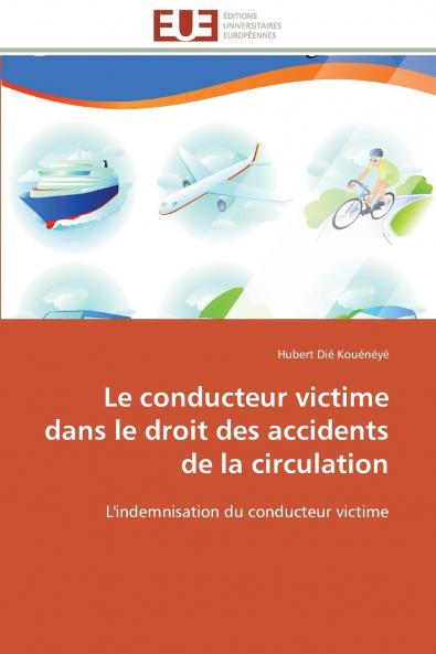 Le conducteur victime dans le droit des accidents de la circulation
