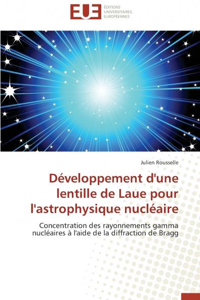 Développement d'une lentille de laue pour l'astrophysique nucléaire