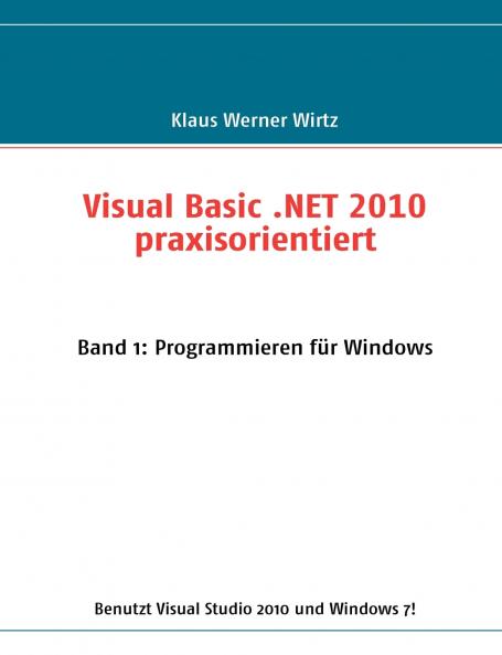 Visual Basic .NET 2010 praxisorientiert