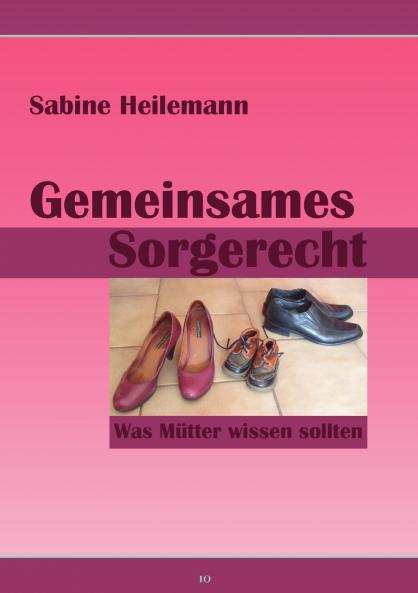 Gemeinsames Sorgerecht. Was Mütter wissen sollten