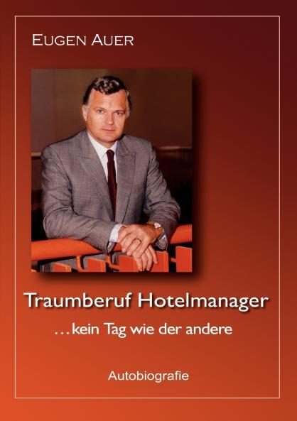 Traumberuf Hotelmanager .. kein Tag wie der andere