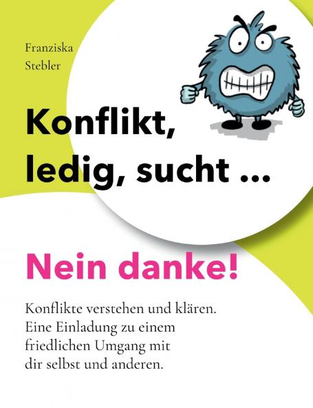 Konflikt ledig sucht... Nein danke!
