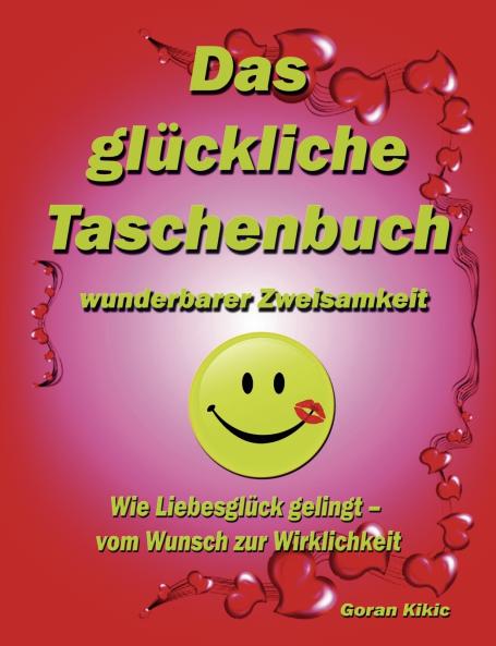 Das glückliche Taschenbuch wunderbarer Zweisamkeit