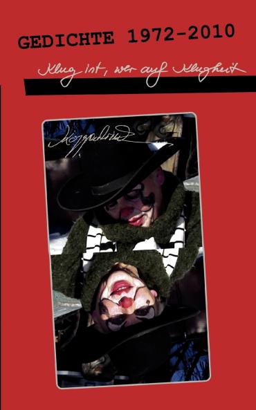 Klug ist wer auf Klugheit verzichtet sagte das Gedicht