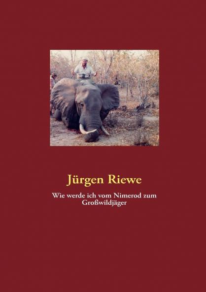 Wie werde ich vom Nimerod zum Großwildjäger