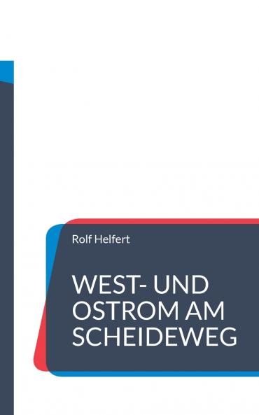 West- und Ostrom am Scheideweg