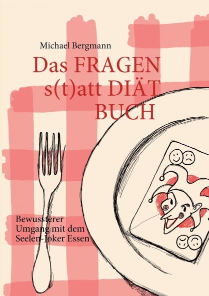 Das Fragen- statt Diät-Buch