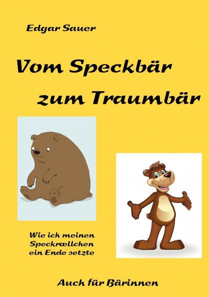 Vom Speckbär zum Traumbär